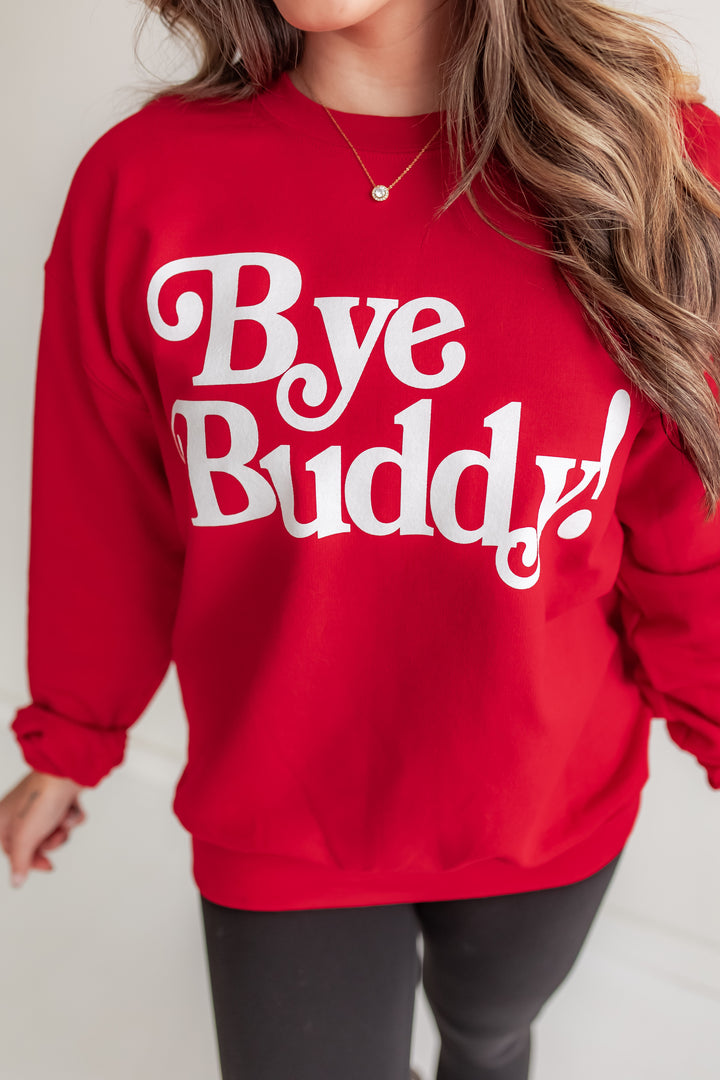 The Bye Buddy Sweatshirt